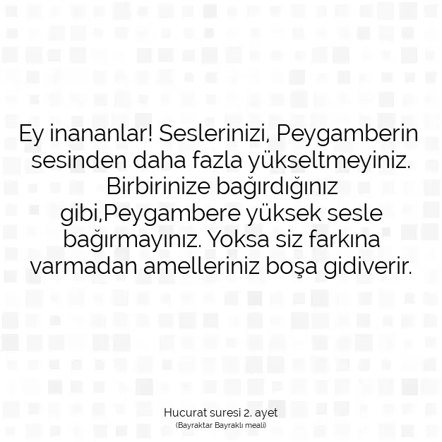 Ayetbul | Kuran Mealleri | Quran | Hucurat suresi 2. ayet