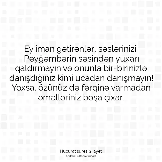 Ayetbul | Kuran Mealleri | Quran | Hucurat suresi 2. ayet