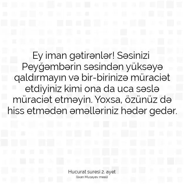 Ayetbul | Kuran Mealleri | Quran | Hucurat suresi 2. ayet