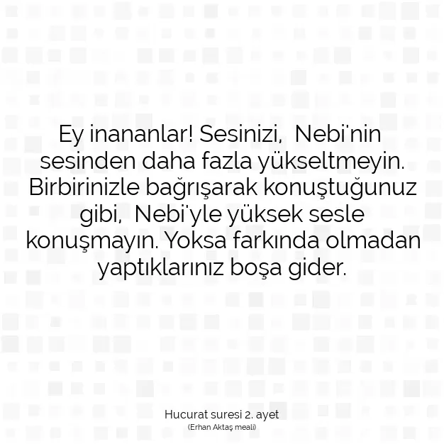 Ayetbul | Kuran Mealleri | Quran | Hucurat suresi 2. ayet