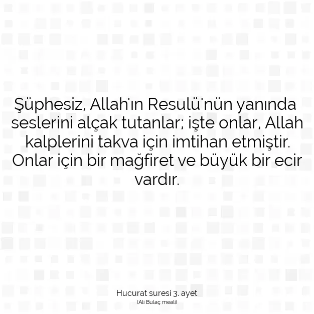 Ayetbul | Kuran Mealleri | Quran | Hucurat suresi 3. ayet