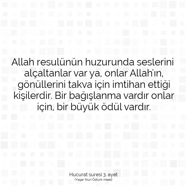 Ayetbul | Kuran Mealleri | Quran | Hucurat suresi 3. ayet