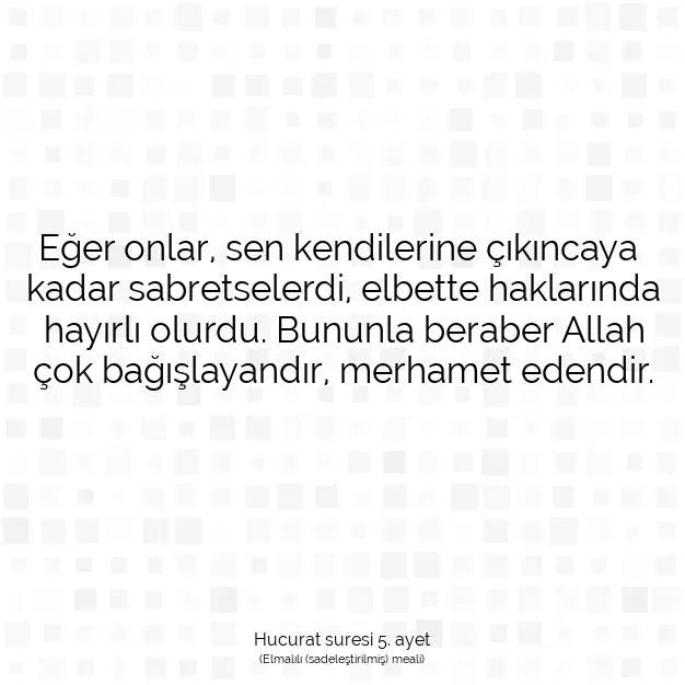 Ayetbul | Kuran Mealleri | Quran | Hucurat suresi 5. ayet