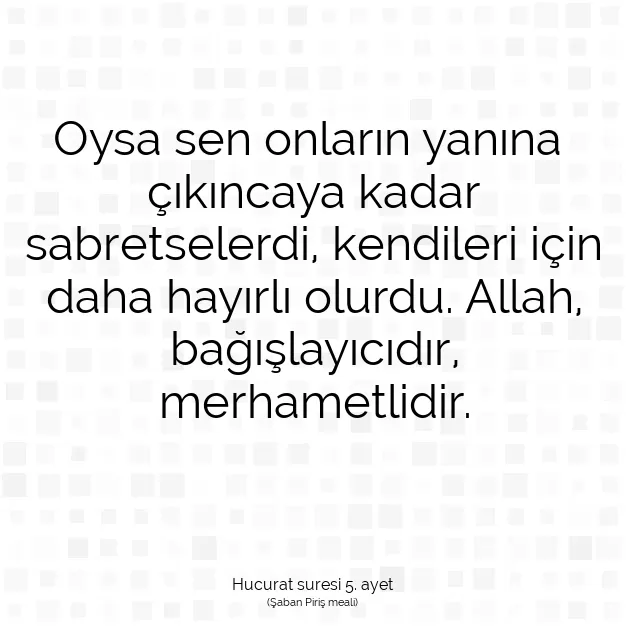 Ayetbul | Kuran Mealleri | Quran | Hucurat suresi 5. ayet