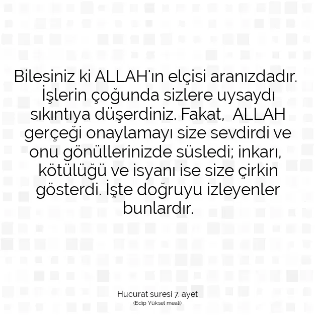 Ayetbul | Kuran Mealleri | Quran | Hucurat suresi 7. ayet