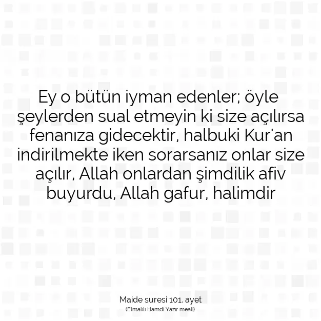 Ayetbul | Kuran Mealleri | Quran | Maide suresi 101. ayet