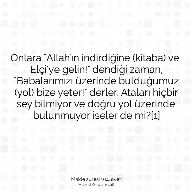 Ayetbul | Kuran Mealleri | Quran | Maide suresi 104. ayet