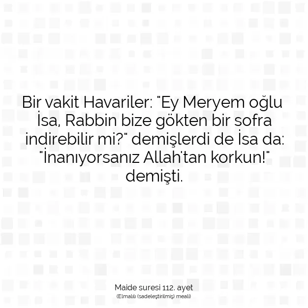 Ayetbul | Kuran Mealleri | Quran | Maide suresi 112. ayet