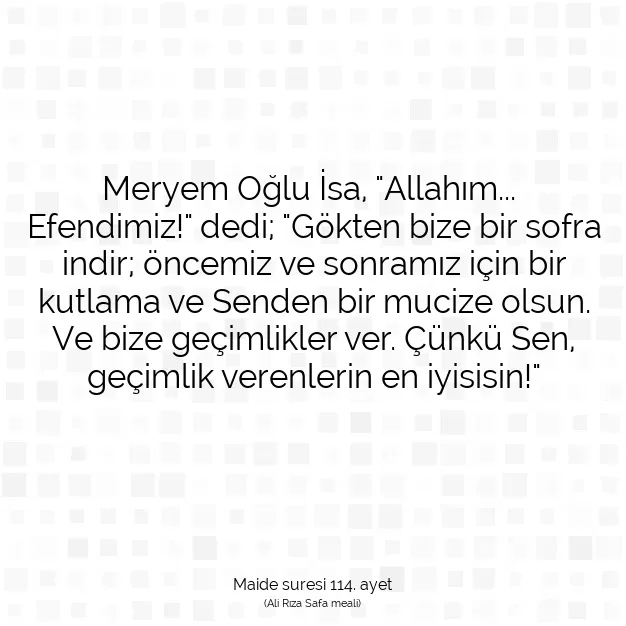 Ayetbul | Kuran Mealleri | Quran | Maide suresi 114. ayet