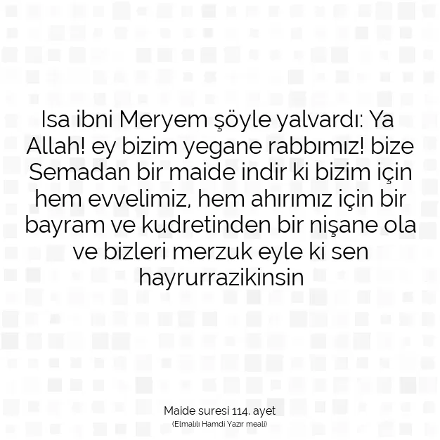 Ayetbul | Kuran Mealleri | Quran | Maide suresi 114. ayet