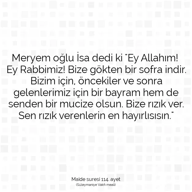 Ayetbul | Kuran Mealleri | Quran | Maide suresi 114. ayet