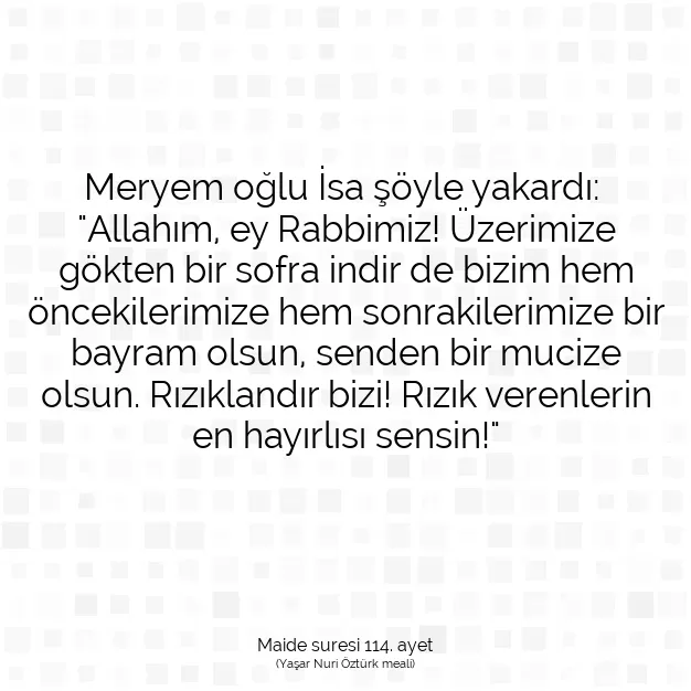 Ayetbul | Kuran Mealleri | Quran | Maide suresi 114. ayet