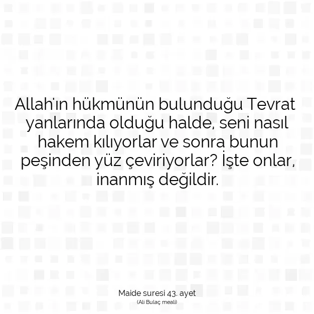 Ayetbul | Kuran Mealleri | Quran | Maide suresi 43. ayet