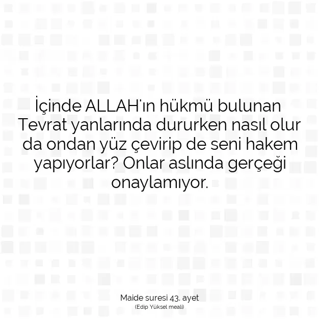 Ayetbul | Kuran Mealleri | Quran | Maide suresi 43. ayet