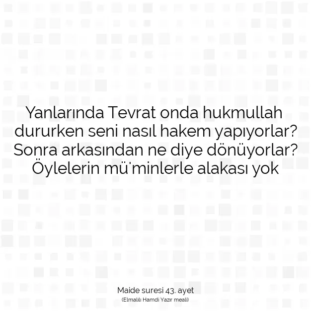 Ayetbul | Kuran Mealleri | Quran | Maide suresi 43. ayet