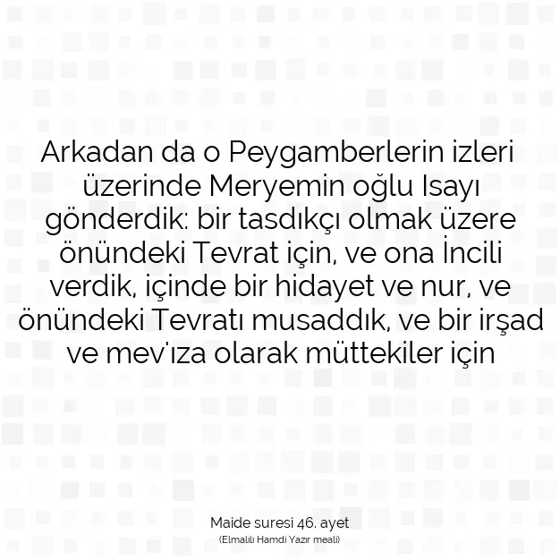 Ayetbul | Kuran Mealleri | Quran | Maide suresi 46. ayet