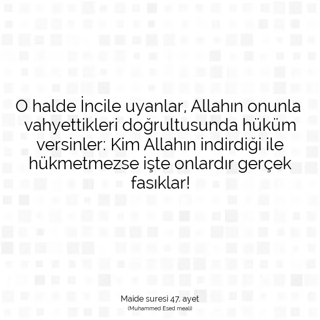 Ayetbul | Kuran Mealleri | Quran | Maide suresi 47. ayet