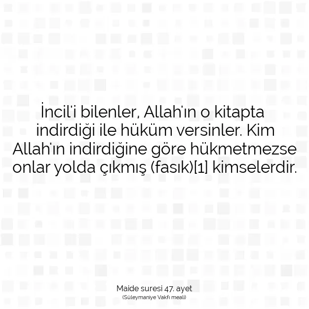 Ayetbul | Kuran Mealleri | Quran | Maide suresi 47. ayet