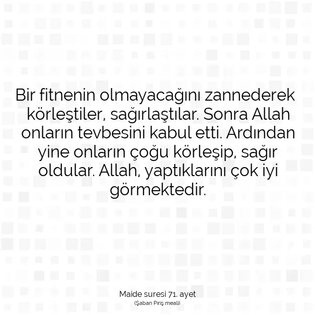 Ayetbul | Kuran Mealleri | Quran | Maide suresi 71. ayet