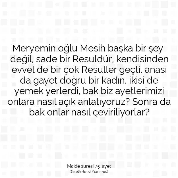 Ayetbul | Kuran Mealleri | Quran | Maide suresi 75. ayet