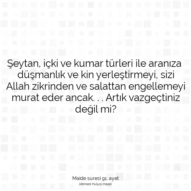 Ayetbul | Kuran Mealleri | Quran | Maide suresi 91. ayet