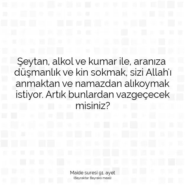 Ayetbul | Kuran Mealleri | Quran | Maide suresi 91. ayet