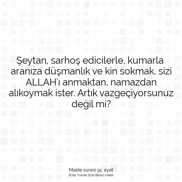 Ayetbul | Kuran Mealleri | Quran | Maide suresi 91. ayet