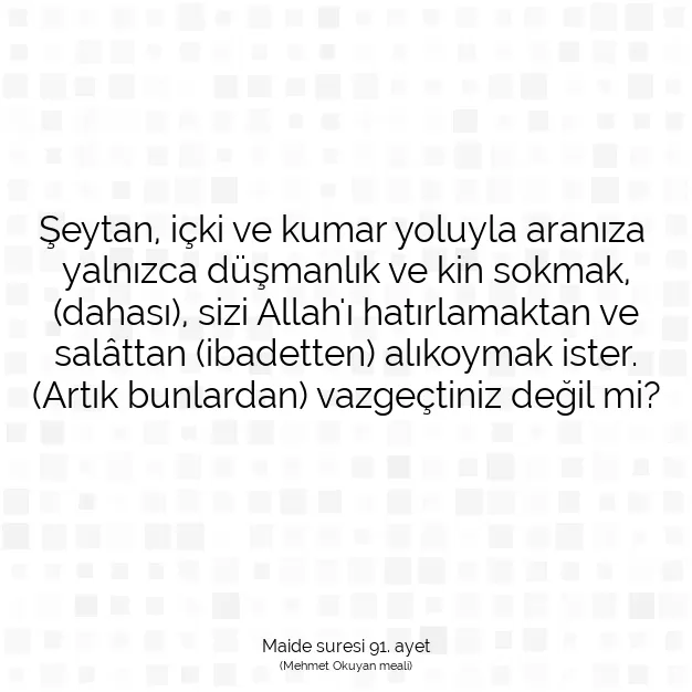 Ayetbul | Kuran Mealleri | Quran | Maide suresi 91. ayet