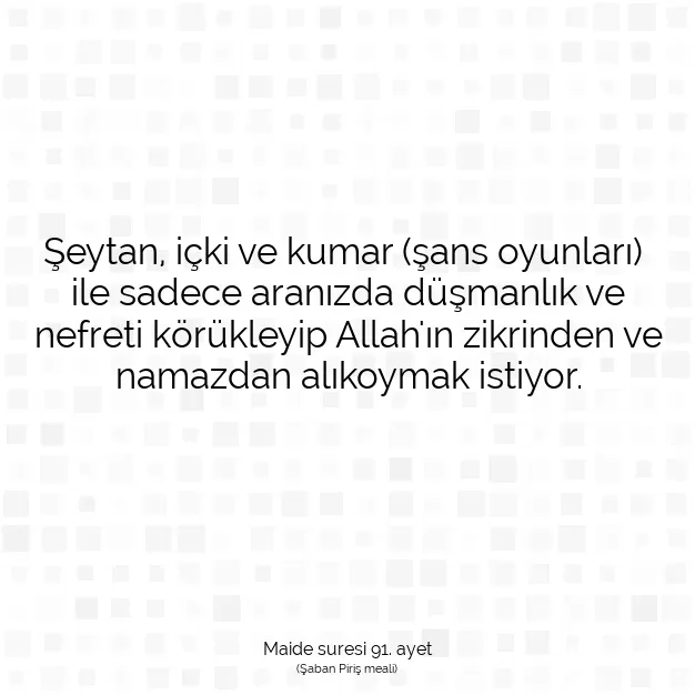 Ayetbul | Kuran Mealleri | Quran | Maide suresi 91. ayet