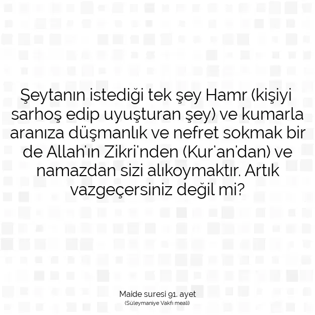 Ayetbul | Kuran Mealleri | Quran | Maide suresi 91. ayet