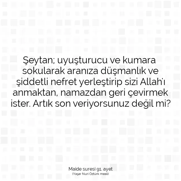 Ayetbul | Kuran Mealleri | Quran | Maide suresi 91. ayet