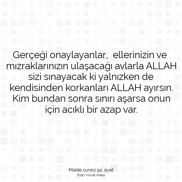 Ayetbul | Kuran Mealleri | Quran | Maide suresi 94. ayet