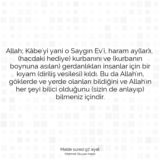 Ayetbul | Kuran Mealleri | Quran | Maide suresi 97. ayet