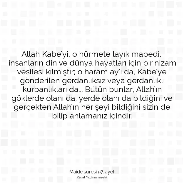 Ayetbul | Kuran Mealleri | Quran | Maide suresi 97. ayet