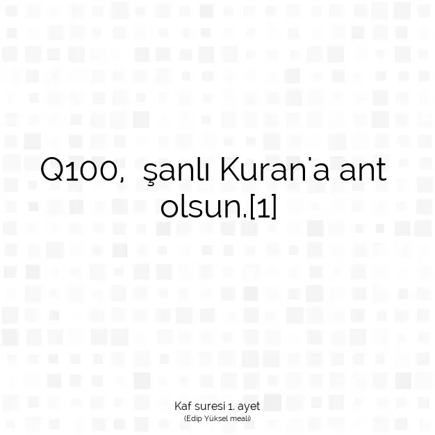 Ayetbul | Kuran Mealleri | Quran | Kaf suresi 1. ayet