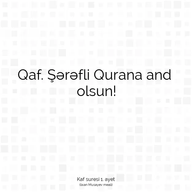 Ayetbul | Kuran Mealleri | Quran | Kaf suresi 1. ayet