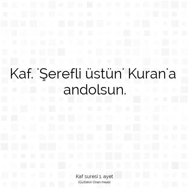 Ayetbul | Kuran Mealleri | Quran | Kaf suresi 1. ayet