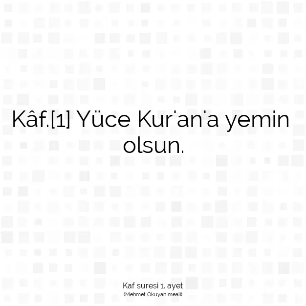 Ayetbul | Kuran Mealleri | Quran | Kaf suresi 1. ayet