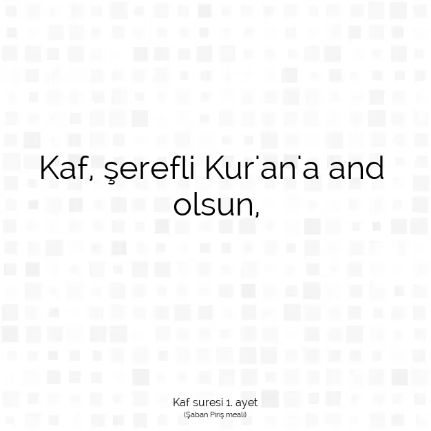 Ayetbul | Kuran Mealleri | Quran | Kaf suresi 1. ayet