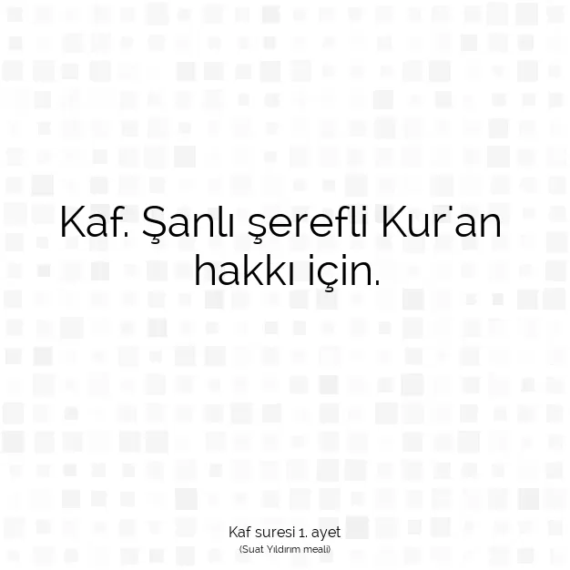 Ayetbul | Kuran Mealleri | Quran | Kaf suresi 1. ayet