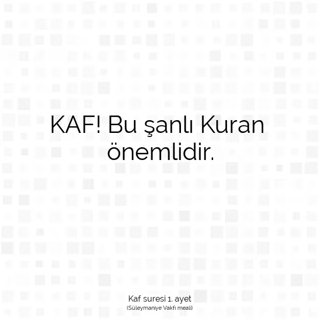 Ayetbul | Kuran Mealleri | Quran | Kaf suresi 1. ayet