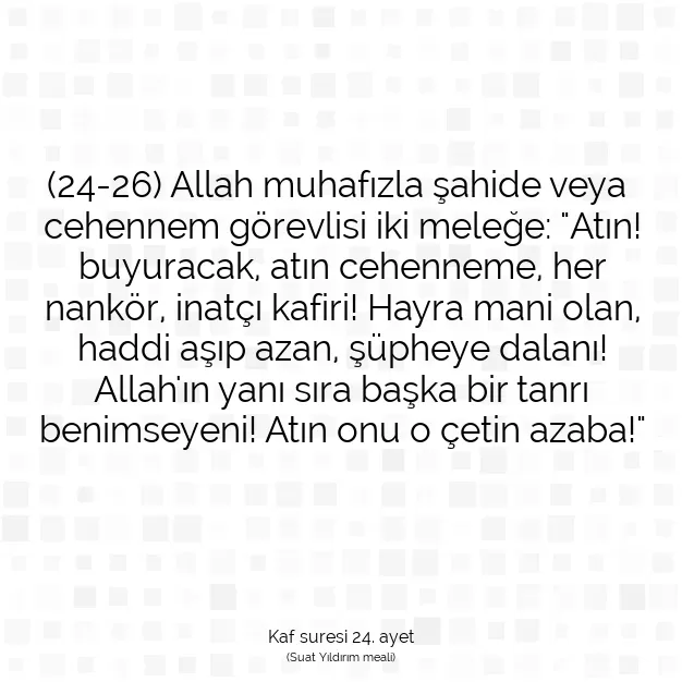 Ayetbul | Kuran Mealleri | Quran | Kaf suresi 24. ayet