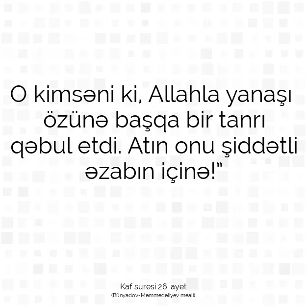 Ayetbul | Kuran Mealleri | Quran | Kaf suresi 26. ayet