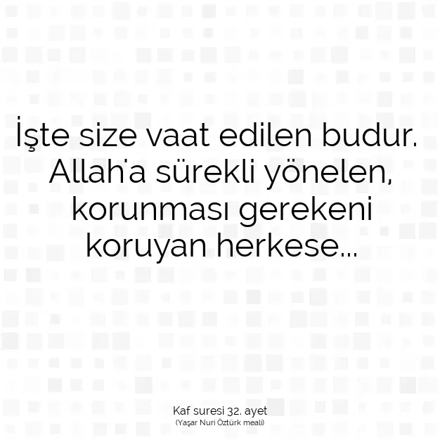 Ayetbul | Kuran Mealleri | Quran | Kaf suresi 32. ayet