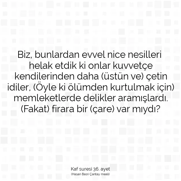 Ayetbul | Kuran Mealleri | Quran | Kaf suresi 36. ayet