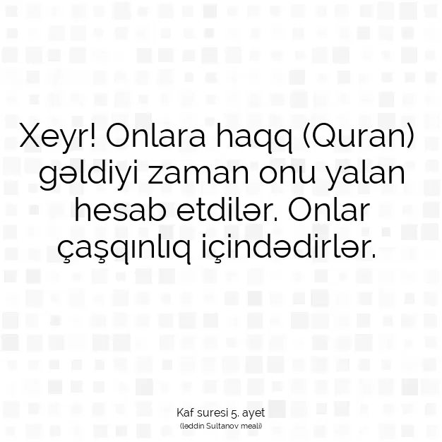 Ayetbul | Kuran Mealleri | Quran | Kaf suresi 5. ayet