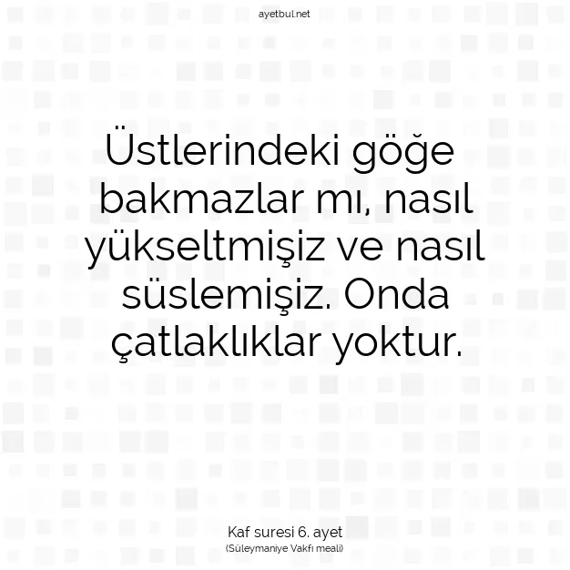 Ayetbul | Kuran Mealleri | Quran | Kaf suresi 6. ayet