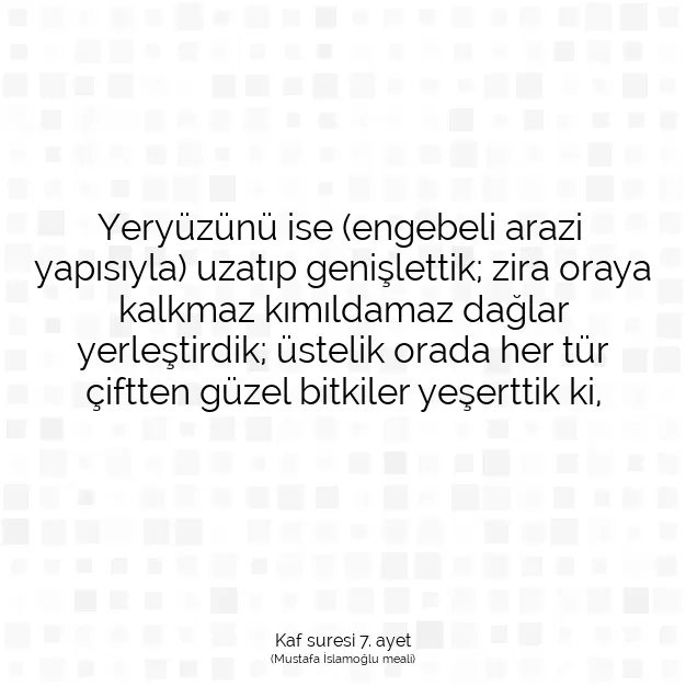 Ayetbul | Kuran Mealleri | Quran | Kaf suresi 7. ayet