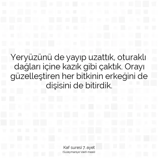 Ayetbul | Kuran Mealleri | Quran | Kaf suresi 7. ayet