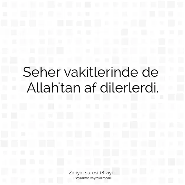 Ayetbul | Kuran Mealleri | Quran | Zariyat suresi 18. ayet